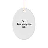 Funny Neurosurgeon Gifts from Friends for Best Neurosurgeon Ever Oval Ornament, Perfect for Christmas - Image 1